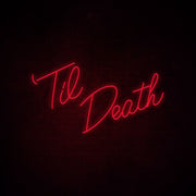 Til Death Neon Sign