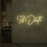 Til Death Neon Sign