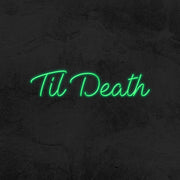 Til Death Neon Sign