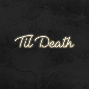 Til Death Neon Sign