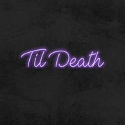 Til Death Neon Sign