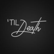 Til Death Neon Sign