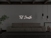 Til Death Neon Sign