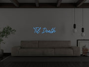 Til Death Neon Sign