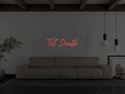 Til Death Neon Sign