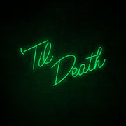 Til Death Neon Sign