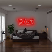 Til Death Neon Sign