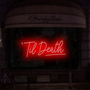 Til Death Neon Sign