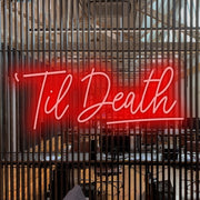 Til Death Neon Sign