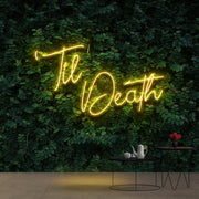 Til Death Neon Sign