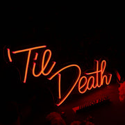 Til Death Orange Neon Sign