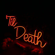 Til Death Orange Neon Sign