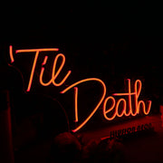 Til Death Orange Neon Sign