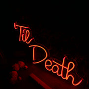 Til Death Orange Neon Sign