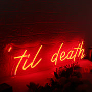 Til Death Red Neon Sign