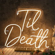 Til Death Yellow Neon Sign