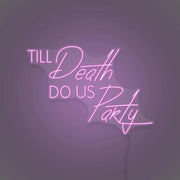 Til Death Do Us Party Led Neon Sign