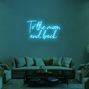 To The Moon And Back Neon Sign