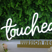 Touchedbyr White Neon Sign