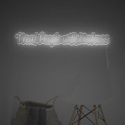 Treat People With Kindness LED Neon Sign