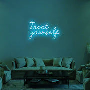 Treat Yourself Neon Sign