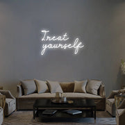 Treat Yourself Neon Sign