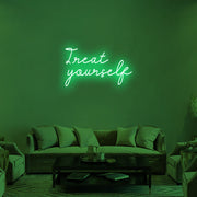 Treat Yourself Neon Sign