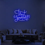 Treat Yourself V1 Neon Sign