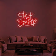 Treat Yourself V1 Neon Sign