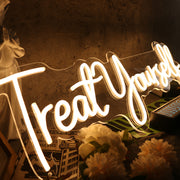 Treat Yourself Yellow Neon Sign