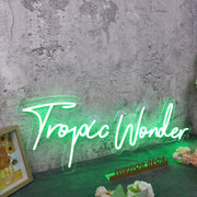 Tropic Wonder Green Neon Sign