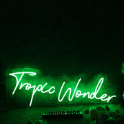 Tropic Wonder Green Neon Sign