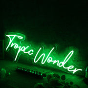 Tropic Wonder Green Neon Sign