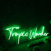 Tropic Wonder Green Neon Sign