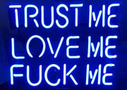 Trust Me Love Me Fck Me Acrylic Board Neon Sign