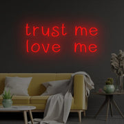 Trust Me Neon Sign Love Me Led Sign