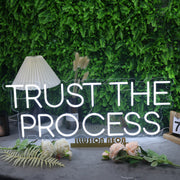 Trust The Process White Neon Sign