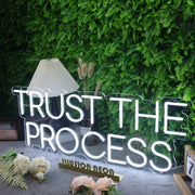 Trust The Process White Neon Sign