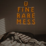 U Fine Rare Mess LED Neon Sign