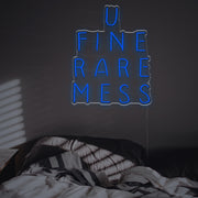 U Fine Rare Mess LED Neon Sign