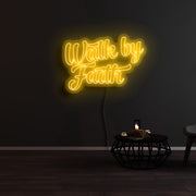 Walk By Faith Neon Sign