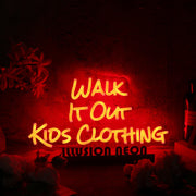 Walk It Out Kids Clothing Red Neon Sign