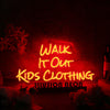 Walk It Out Kids Clothing Red Neon Sign