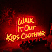 Walk It Out Kids Clothing Red Neon Sign