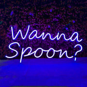 Wanna Spoon Neon Sign