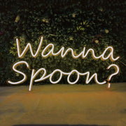 Wanna Spoon Neon Sign