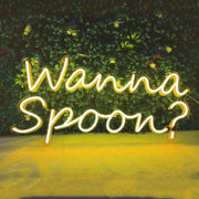 Wanna Spoon Neon Sign