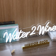 Water 2 Wine White Neon Sign