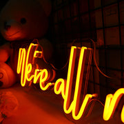 We Are All Mad Here Neon Sign