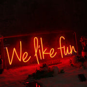 We Like Fun Red Neon Sign